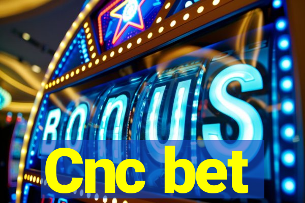 Cnc bet